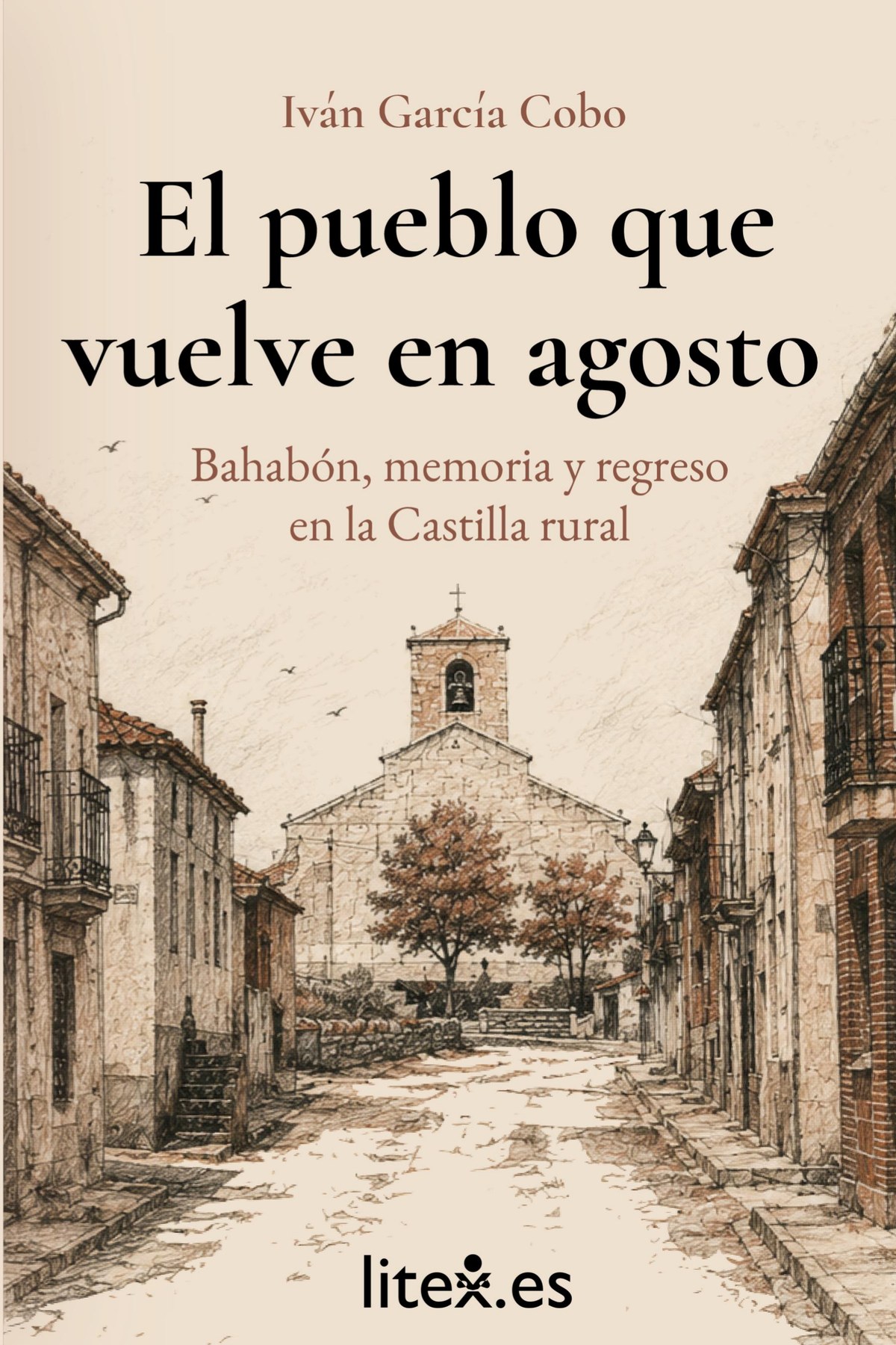 Cubierta de «El pueblo que vuelve en agosto», de Iván García Cobo.